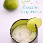 Lime in the Coconut Caipirinha - a Brazilian inspired cocktail from Cosmopolitan Cornbread