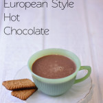 Rich and Decadent European Style Hot Chocolate from Cosmopolitan Cornbread