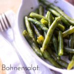 Bohnensalat - German Green Bean Salad is a delicious traditional side dish. Get the recipe from Cosmopolitan Cornbread