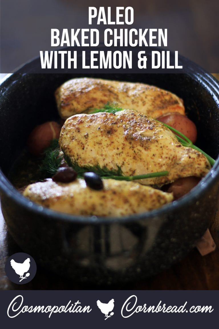 Baked Chicken with Lemon & Dill | Cosmopolitan Cornbread