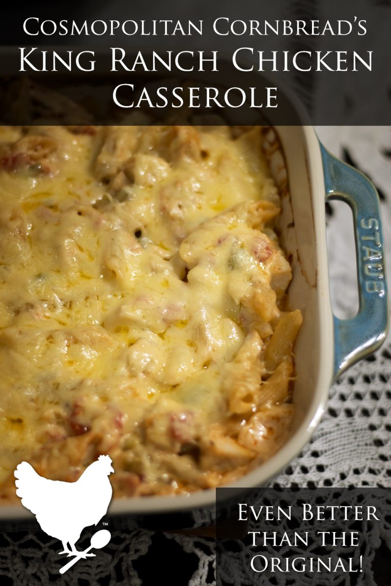 Even Better King Ranch Chicken Casserole | Cosmopolitan Cornbread